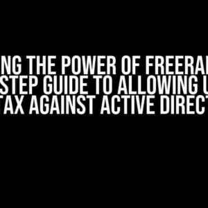 Unlocking the Power of Freeradius 3: A Step-by-Step Guide to Allowing UPN Login Syntax Against Active Directory